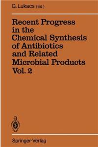 Recent Progress in the Chemical Synthesis of Antibiotics and Related Microbial Products