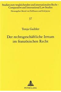 Der Rechtsgeschaeftliche Irrtum Im Franzoesischen Recht