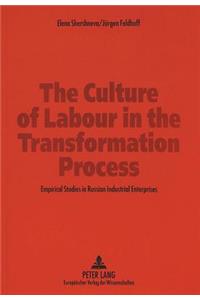 Culture of Labour in the Transformation Process