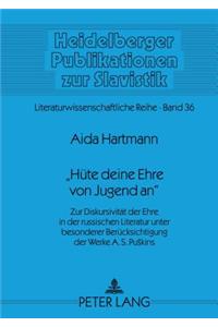 «Huete Deine Ehre Von Jugend An»: Zur Diskursivitaet Der Ehre in Der Russischen Literatur Unter Besonderer Beruecksichtigung Der Werke A. S. Puskins