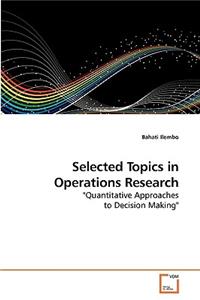 Selected Topics in Operations Research