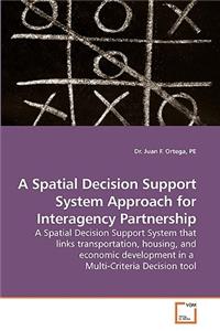 Spatial Decision Support System Approach for Interagency Partnership
