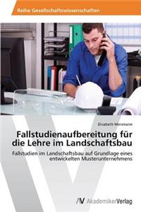 Fallstudienaufbereitung für die Lehre im Landschaftsbau