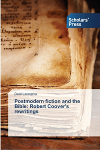 Postmodern fiction and the Bible