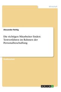 Die richtigen Mitarbeiter finden