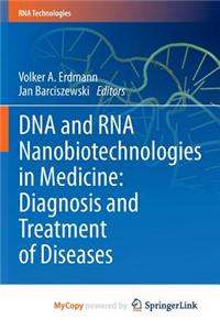DNA and RNA Nanobiotechnologies in Medicine