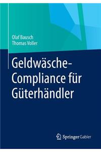 Geldwäsche-Compliance Für Güterhändler