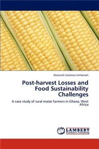 Post-harvest Losses and Food Sustainability Challenges