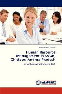 Human Resource Management in Svgb, Chittoor