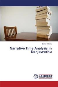 Narrative Time Analysis in Konjowochu