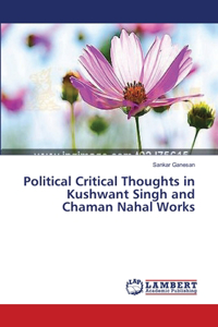 Political Critical Thoughts in Kushwant Singh and Chaman Nahal Works