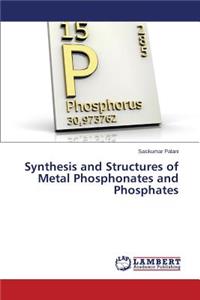 Synthesis and Structures of Metal Phosphonates and Phosphates