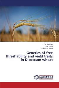 Genetics of free threshability and yield traits in Dicoccum wheat