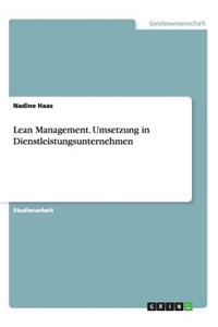 Lean Management. Umsetzung in Dienstleistungsunternehmen