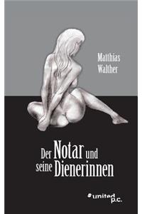 Der Notar und seine Dienerinnen