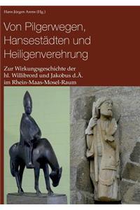 Von Pilgerwegen, Hansestädten und Heiligenverehrung