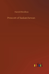 Prescott of Saskatchewan