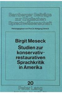 Studien zur konservativ-restaurativen Sprachkritik in Amerika
