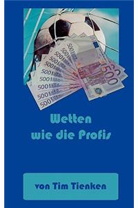 Wetten wie die Profis