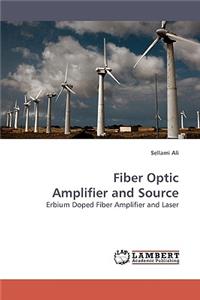 Fiber Optic Amplifier and Source