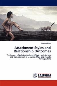 Attachment Styles and Relationship Outcomes