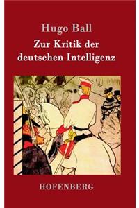 Zur Kritik der deutschen Intelligenz