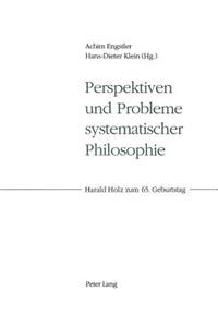 Perspektiven Und Probleme Systematischer Philosophie