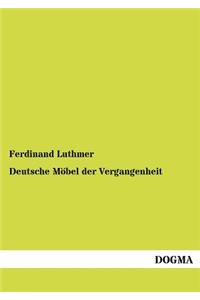 Deutsche Möbel der Vergangenheit