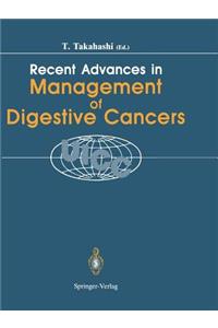 Recent Advances in Management of Digestive Cancers
