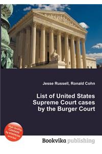 List of United States Supreme Court Cases by the Burger Court