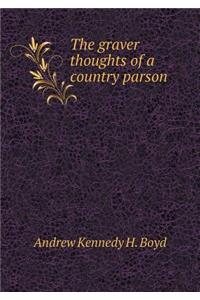 The Graver Thoughts of a Country Parson