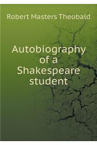 Autobiography of a Shakespeare Student