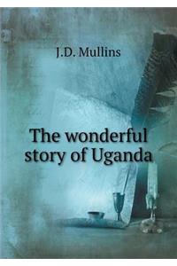 The Wonderful Story of Uganda