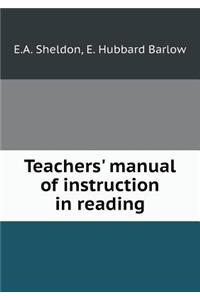 Teachers' manual of instruction in reading