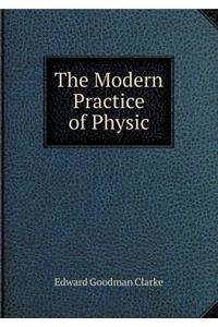 The Modern Practice of Physic