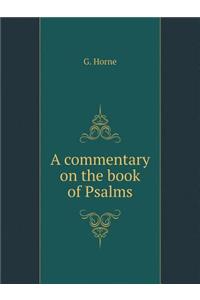 A Commentary on the Book of Psalms