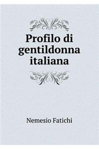 Profilo di gentildonna italiana
