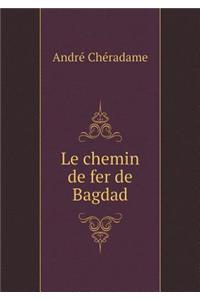 Le Chemin de Fer de Bagdad