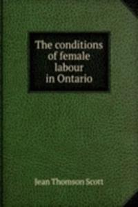 THE CONDITIONS OF FEMALE LABOUR IN ONTA