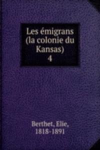 Les emigrans (la colonie du Kansas)