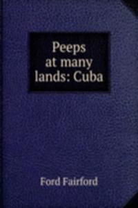 Peeps at many lands: Cuba.