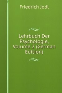Lehrbuch Der Psychologie, Volume 2 (German Edition)