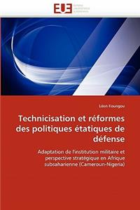 Technicisation Et Réformes Des Politiques Étatiques de Défense