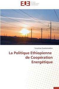 La Politique Ethiopienne de Coopération Energétique