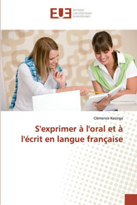 S'exprimer à l'oral et à l'écrit en langue française