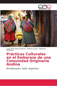 Prácticas Culturales en el Embarazo de una Comunidad Originaria Andina