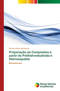 Preparação de Compósitos a partir de Polihidroxibutirato e Hidroxiapatita