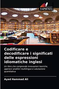 Codificare e decodificare i significati delle espressioni idiomatiche inglesi