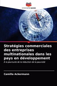 Stratégies commerciales des entreprises multinationales dans les pays en développement