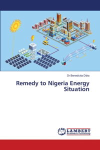 Remedy to Nigeria Energy Situation